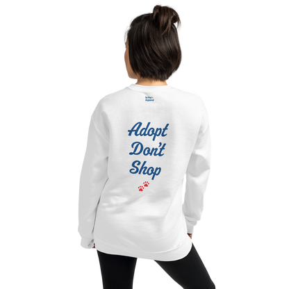 'Adopt Don't Shop' Sweatshirt